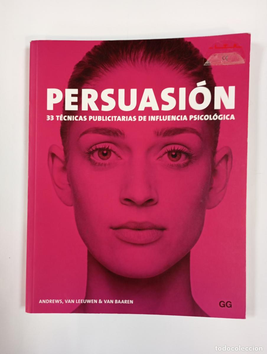 Libri di seconda mano: Persuasi&oacute;n. 33 t&eacute;cnicas publicitarias de influencia psicol&oacute;gica. - Andrews, Van Leeuwen & Van Baaren