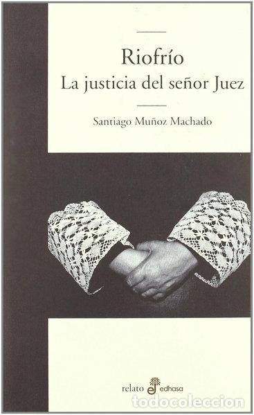 Libri di seconda mano: Riofr&iacute;o, la justicia del se&ntilde;or Juez- 9788435010535