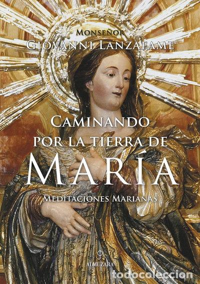 Libros: Caminando por la tierra de Mar&iacute;a- 9788496416680