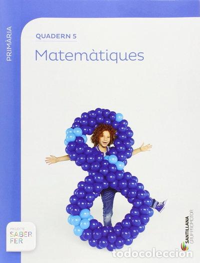 Livros em segunda m&atilde;o: Quadern 5 Matem&agrave;tiques 2 Prim&agrave;ria 2 Trim Saber Fer- 9788490471449