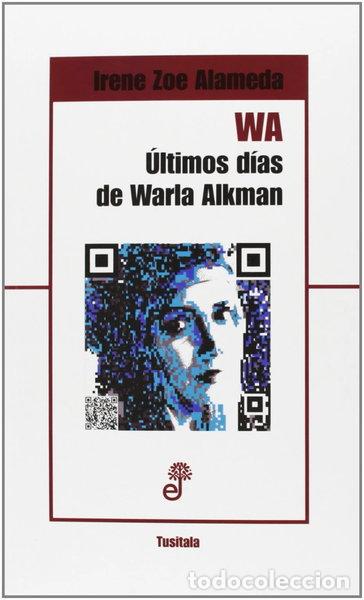 Livros em segunda m&atilde;o: WA. &Uacute;ltimos d&iacute;as de Warla Alkman- 9788435010818