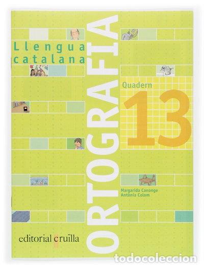 Libros: Quadern ortografia 13. Llengua catalana- 9788466111003