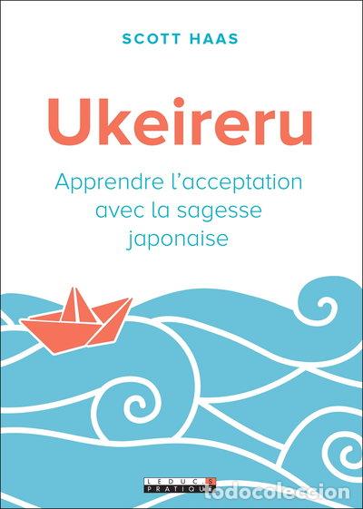 Libros: Ukeireru: Apprendre l'acceptation avec la sagesse japonaise- 9791028519339