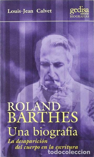 Libri di seconda mano: Roland Barthes. Una biograf&iacute;a- 9788474328196
