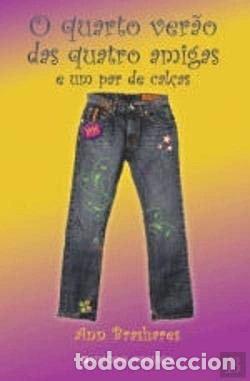 Libros: O quarto ver&atilde;o das quatro amigas e um par de cal&ccedil;as- 9789722339810