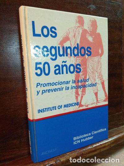 Livres: Los segundos 50 a&ntilde;os. Promocionar la salud y prevenir la incapacidad- 9788475371245