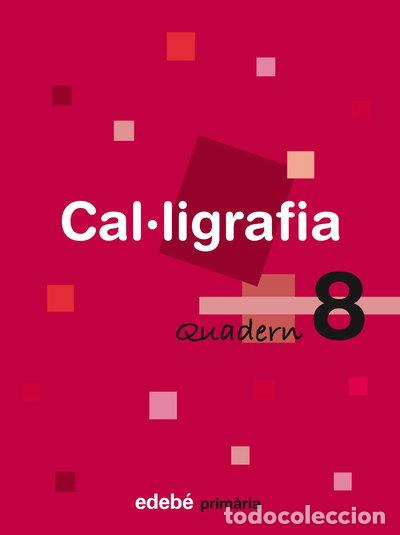 Livres: Quadern 8 Cal&middot;ligrafia- 9788423688487