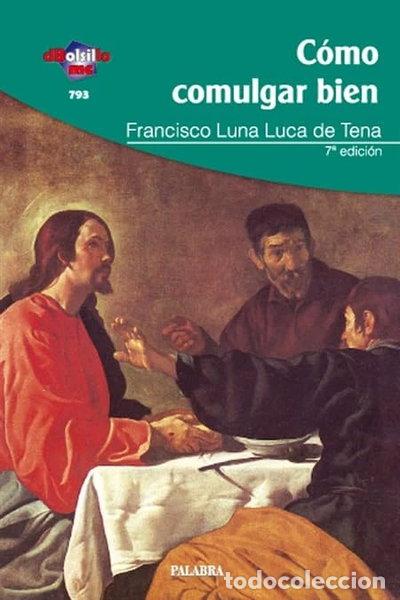 Libri di seconda mano: C&oacute;mo comulgar bien- 9788498402278