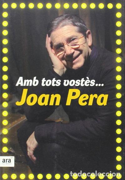 Libros: Amb tots vost&egrave;s... Joan Pera- 9788492552641