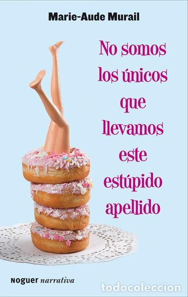 Libros: No somos los &uacute;nicos que llevamos este est&uacute;pido apellido- 9788427900042