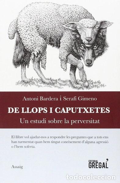 B&uuml;cher: De llops i caputxetes: Un estudi sobre la perversitat- 9788494476266