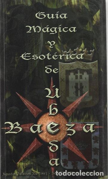 Livros em segunda m&atilde;o: Gu&iacute;a M&aacute;gica y Esot&eacute;rica de &Uacute;beda y Baeza- 9788496307001