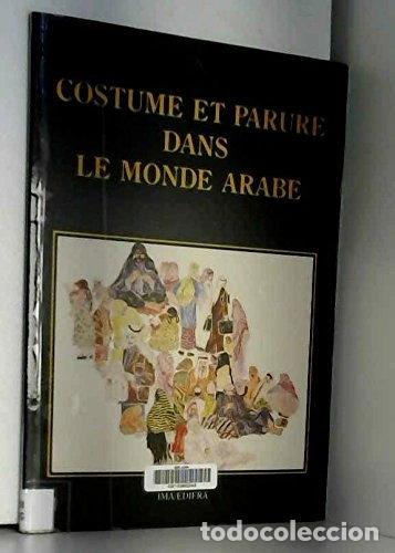 Libros: Costume et parure dans le monde arabe- 9782906062054