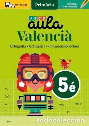 Libros: Aula Valenci&agrave; 5: Ortografia, Gram&agrave;tica i Comprensi&oacute; lectora- 9788412525694