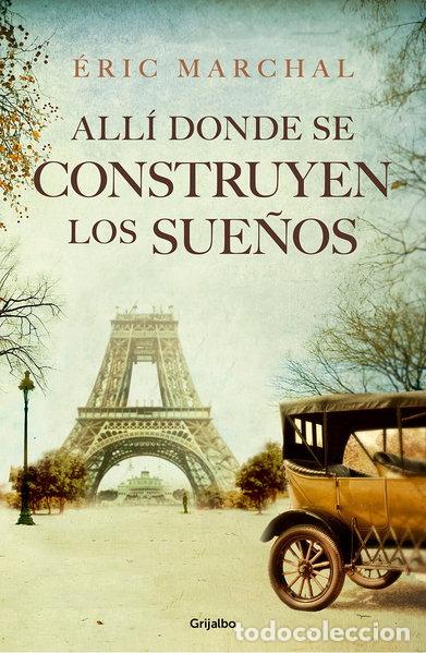 Libros: All&iacute; donde se construyen los sue&ntilde;os- 9788425356650