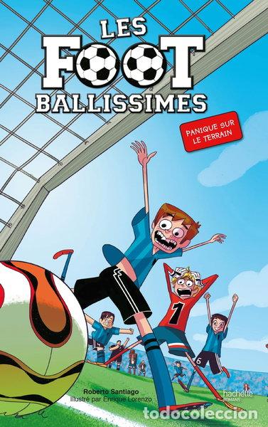 B&uuml;cher: Les Footballissimes, Tome 2: Panique sur le terrain- 9782012044586