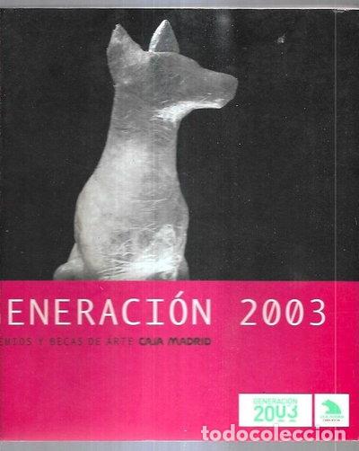 Libros: Generaci&oacute;n 2003: Premios y becas de arte Caja Madrid- 9788495321435