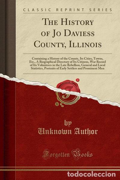 books: The History of Jo Daviess County, Illinois- 9781334724794
