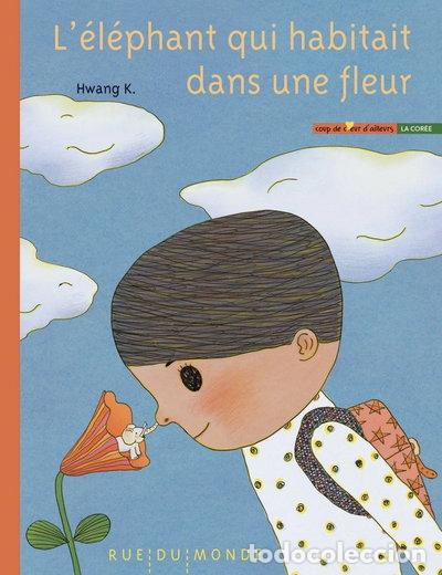 Libros: L'&eacute;l&eacute;phant qui habitait dans une fleur- 9782355044663