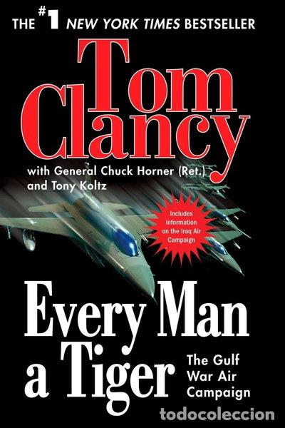B&uuml;cher: Every Man a Tiger: The Gulf War Air Campaign- 0071831016959