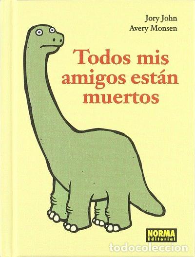 B&uuml;cher: Todos mis amigos est&aacute;n muertos- 9788467907155