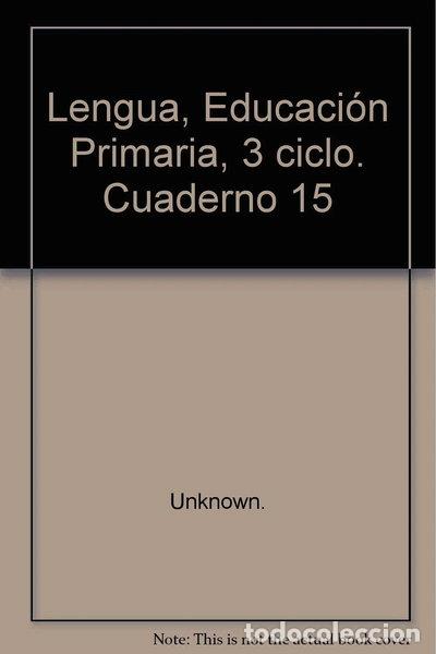 B&uuml;cher: Lengua, Educaci&oacute;n Primaria, 3 ciclo. Cuaderno 15- 9788423654543