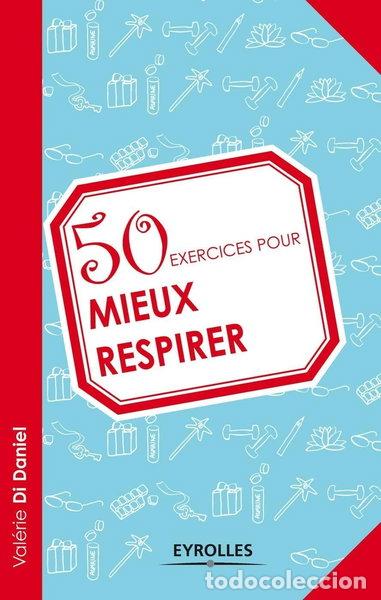 B&uuml;cher: 50 exercices pour mieux respirer- 9782212554915