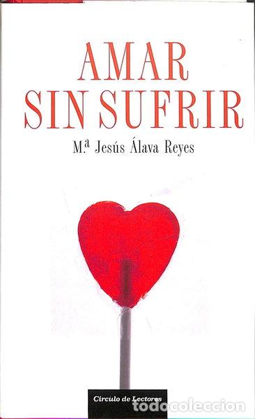 Libros: Amar sin sufrir- 9788467208832