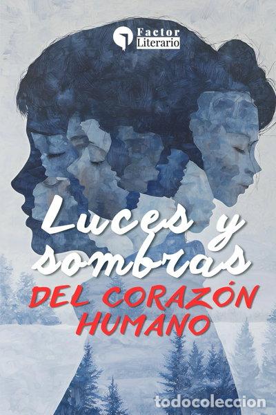 books: Luces y sombras del coraz&oacute;n humano- 9798244209631