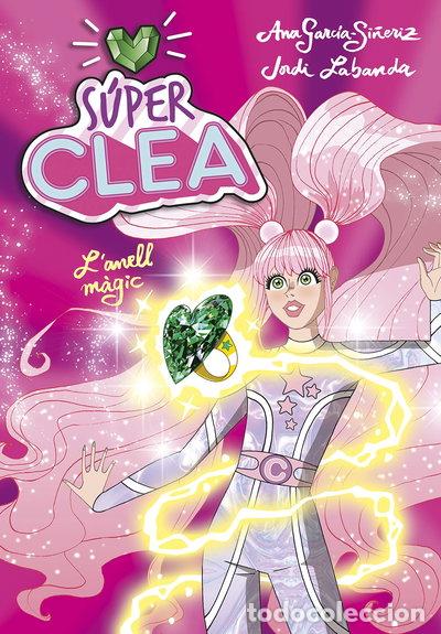 Livres: S&uacute;per Clea i l'anell m&agrave;gic- 9788418038105