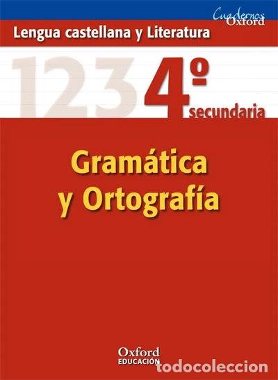 Libros: Lengua Castellana y Literatura 4&ordm; ESO. Cuaderno de Gram&aacute;tica y Ortograf&iacute;a- 9788467324617