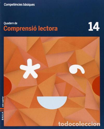Libros: Quadern Comprensi&oacute; lectora 14 cicle superior Compet&egrave;ncies b&agrave;siques- 9788447925803