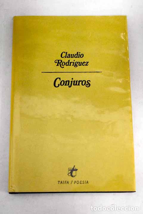 Libros: Conjuros: Rodr&iacute;guez, Claudio.- Rodr&iacute;guez, Claudio