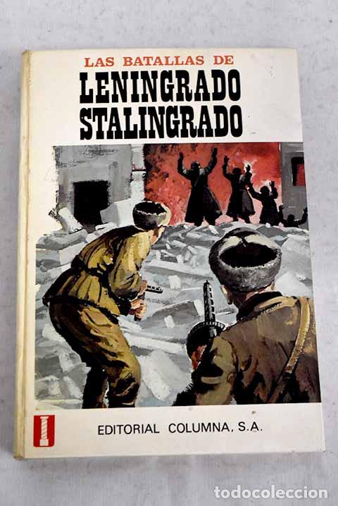 Libros: Las batallas de Leningrado Stalingrado.- Catalano, Roberto