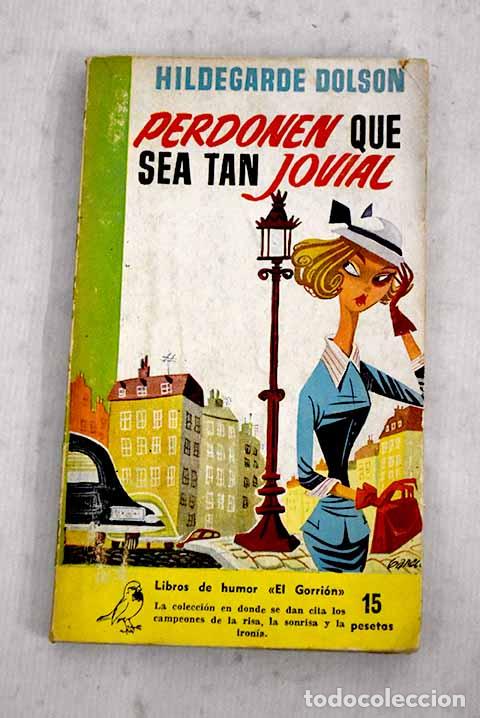 Libros: Perdonen que sea tan jovial.- Dolson, Hildegarde