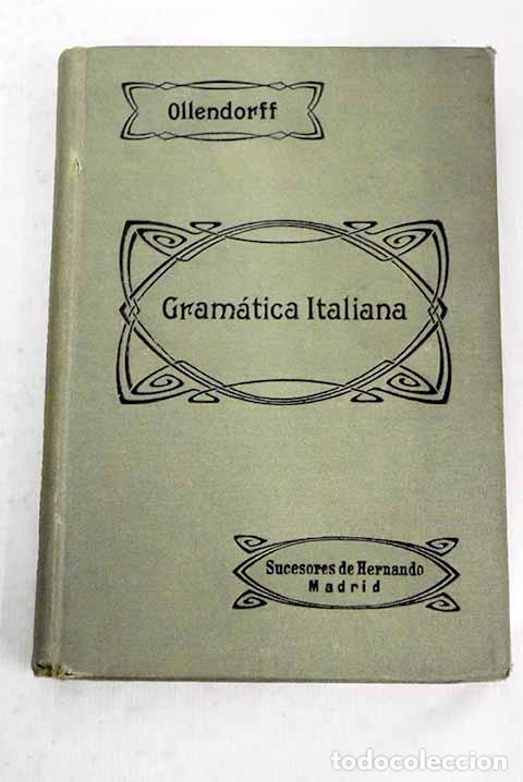 Libros: Gram&aacute;tica italiana y m&eacute;todo para aprenderla.- Benot, Eduardo