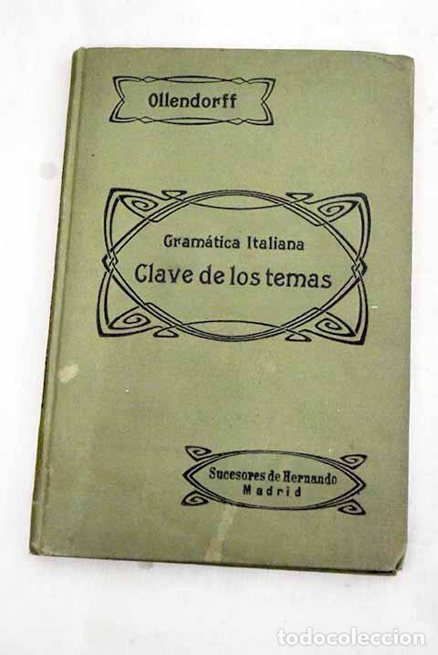 Libros: Gram&aacute;tica italiana y m&eacute;todo para aprenderla: clave de los temas.- Benot, Eduardo