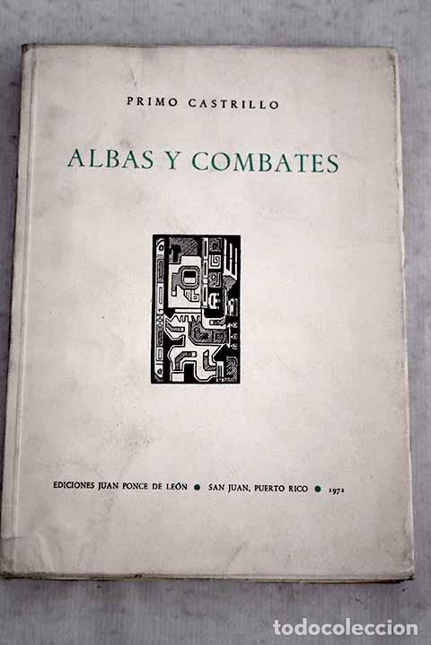 Libros: Albas y combates: Castrillo, Primo.- Castrillo, Primo