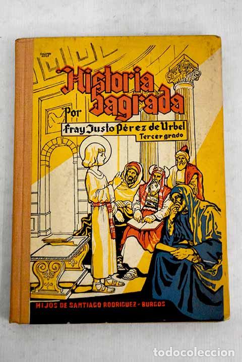 Libros: Historia Sagrada: 3er. grado.- P&eacute;rez de &Uacute;rbel, Justo