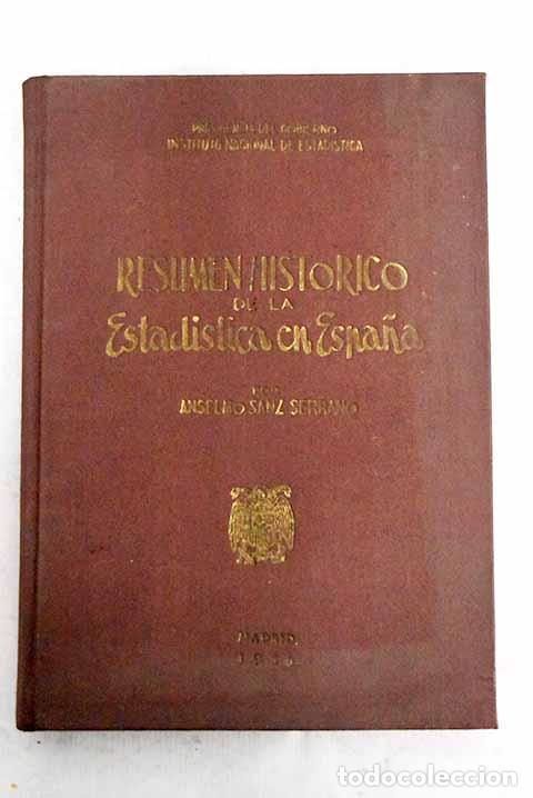Libros: Resumen hist&oacute;rico de la estad&iacute;stica en Espa&ntilde;a.- Sanz Serrano, Anselmo