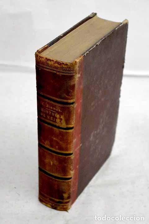 books: Historia de M&eacute;jico: desde los primeros movimientos que prepararon su independencia en el a&ntilde;o de ...