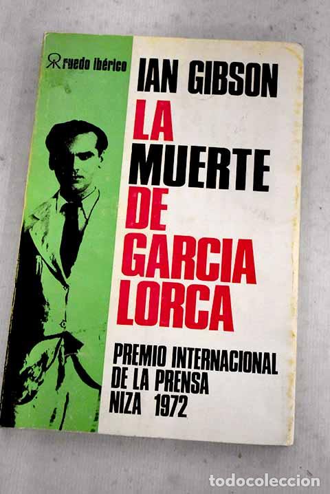 books: La muerte de Federico Garc&iacute;a Lorca. La represi&oacute;n nacionalista de Granada en 1936.- Gibson, Ian
