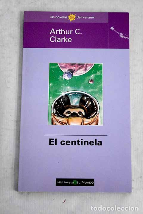 books: El centinela: Clarke, Arthur Charles.- Clarke, Arthur Charles
