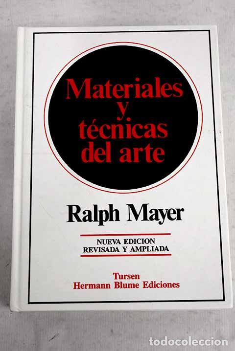 Libros: Materiales y t&eacute;cnicas del arte.- Mayer, Ralph