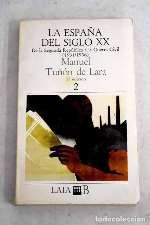 Libros: La Espa&ntilde;a del siglo XX, tomo II.- Tu&ntilde;&oacute;n de Lara, Manuel