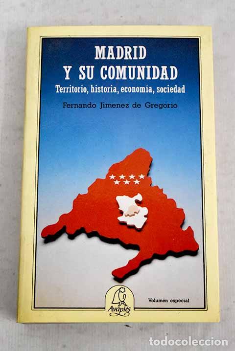 B&uuml;cher: Madrid y su comunidad.- Jim&eacute;nez de Gregorio, Fernando