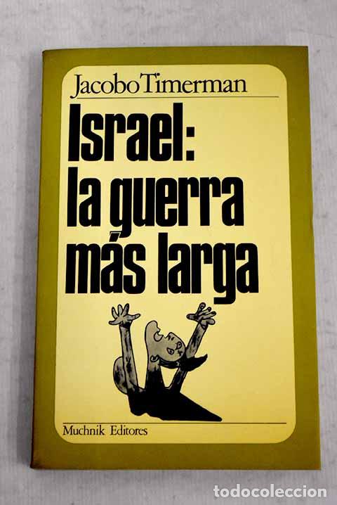 B&uuml;cher: Israel: la guerra m&aacute;s larga.- Timerman, Jacobo