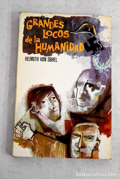B&uuml;cher: Grandes locos de la humanidad.- Sohel