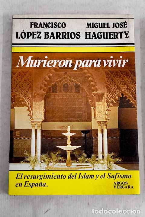 B&uuml;cher: Murieron para vivir: L&oacute;pez Barrios, Francisco.- L&oacute;pez Barrios, Francisco
