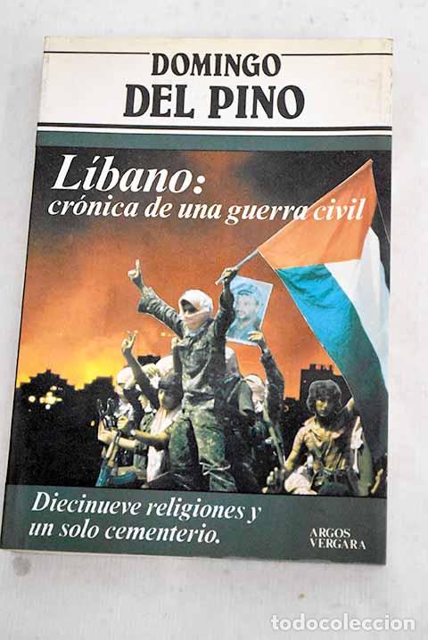 books: L&iacute;bano: cr&oacute;nica de una guerra civil.- Pino, Domingo del